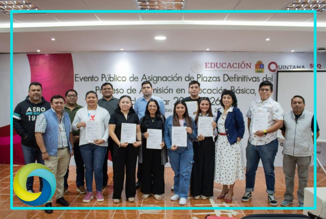 Asigna SEQ plazas definitivas en educación básica correspondientes al ciclo escolar 2025-2026
