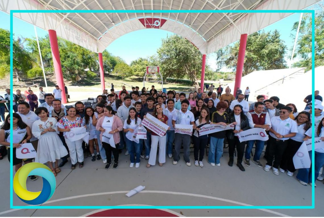 Mara Lezama inaugura nuevo domo en la UQROO Chetumal y transforma la vida de más de 2 mil 700 estudiantes